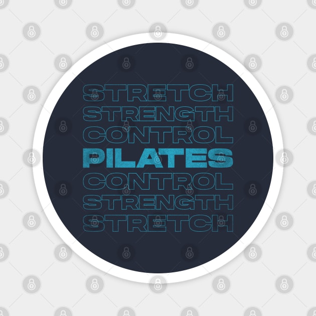 Stretch Strength Control - Pilates Principles - Pilates Lover Magnet by Pilateszone